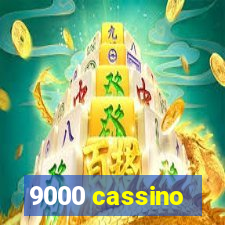 9000 cassino